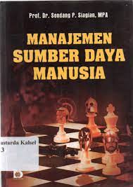 Manajemen Sumber Daya Manusia Sondang Siagian